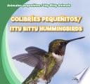 libro Colibres Pequeitos / Itty Bitty Hummingbirds